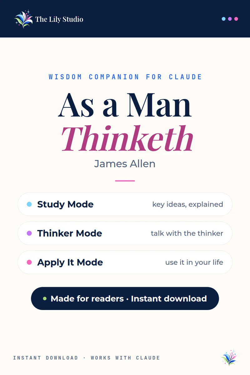 As a Man Thinketh: Study & explore James Allen's self-mastery classic with AI